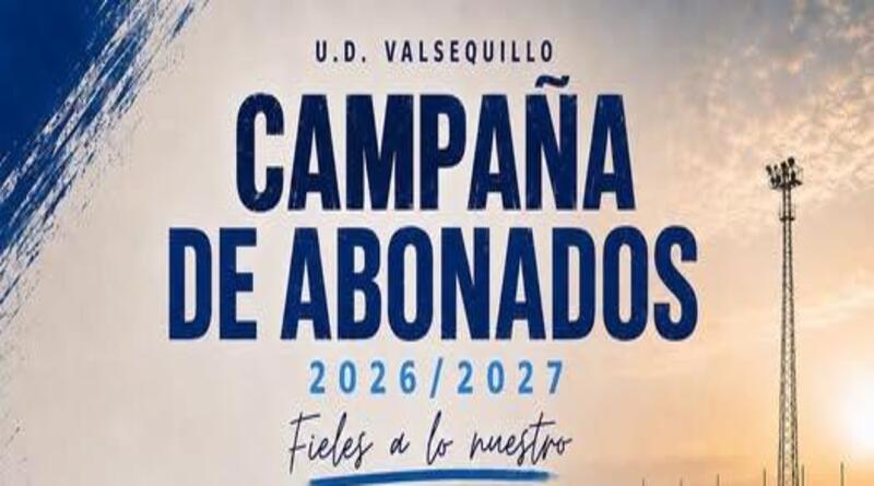 CONTIN&Uacute;A LA CAMPA&Ntilde;A DE 𝐀𝐁𝐎𝐍𝐀𝐃𝐎𝐒 𝟐𝟎𝟐𝟔/𝟐𝟕 &nbsp;DE LA UD VALSEQUILLO