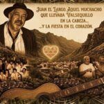 JUAN EL LARGO , AQUEL MUCHACHO QUE LLEVABA VALSEQUILLO EN LA CABEZA Y LA FIESTA EN EL CORAZ&Oacute;N