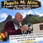 PAQUITO MI NI&Ntilde;O: EL HOMBRE QUE TAMBI&Eacute;N HIZO POSIBLE EL PERRO MALDITO