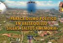 PARACAIDISMO POLÍTICO EN VALSEQUILLO: SALTOS, SIGLAS Y MEMORIA