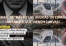 ¿ISRAEL DETRÁS DE LAS AVERÍAS EN ESPAÑA? ¡AGÁRRATE QUE VIENE CURVA!
